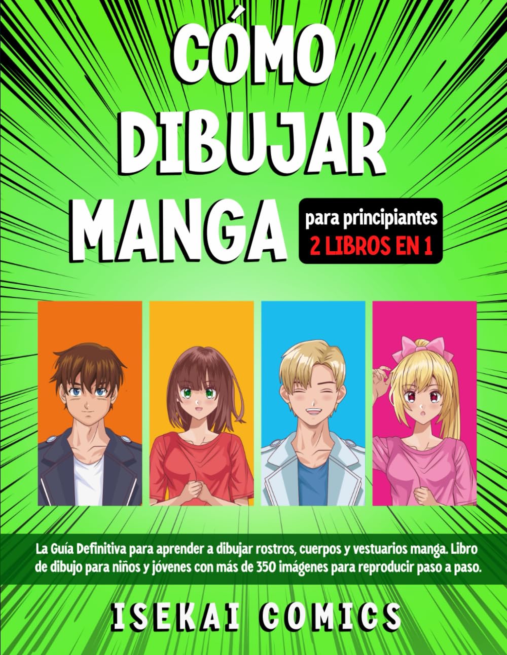 Libro: Cómo Dibujar Manga: La Guía Definitiva para aprender a dibujar rostros, cuerpos y vestuarios manga. Libro de dibujo para niños y jóvenes con más de ... para reproducir paso a paso (Spanish Edition)