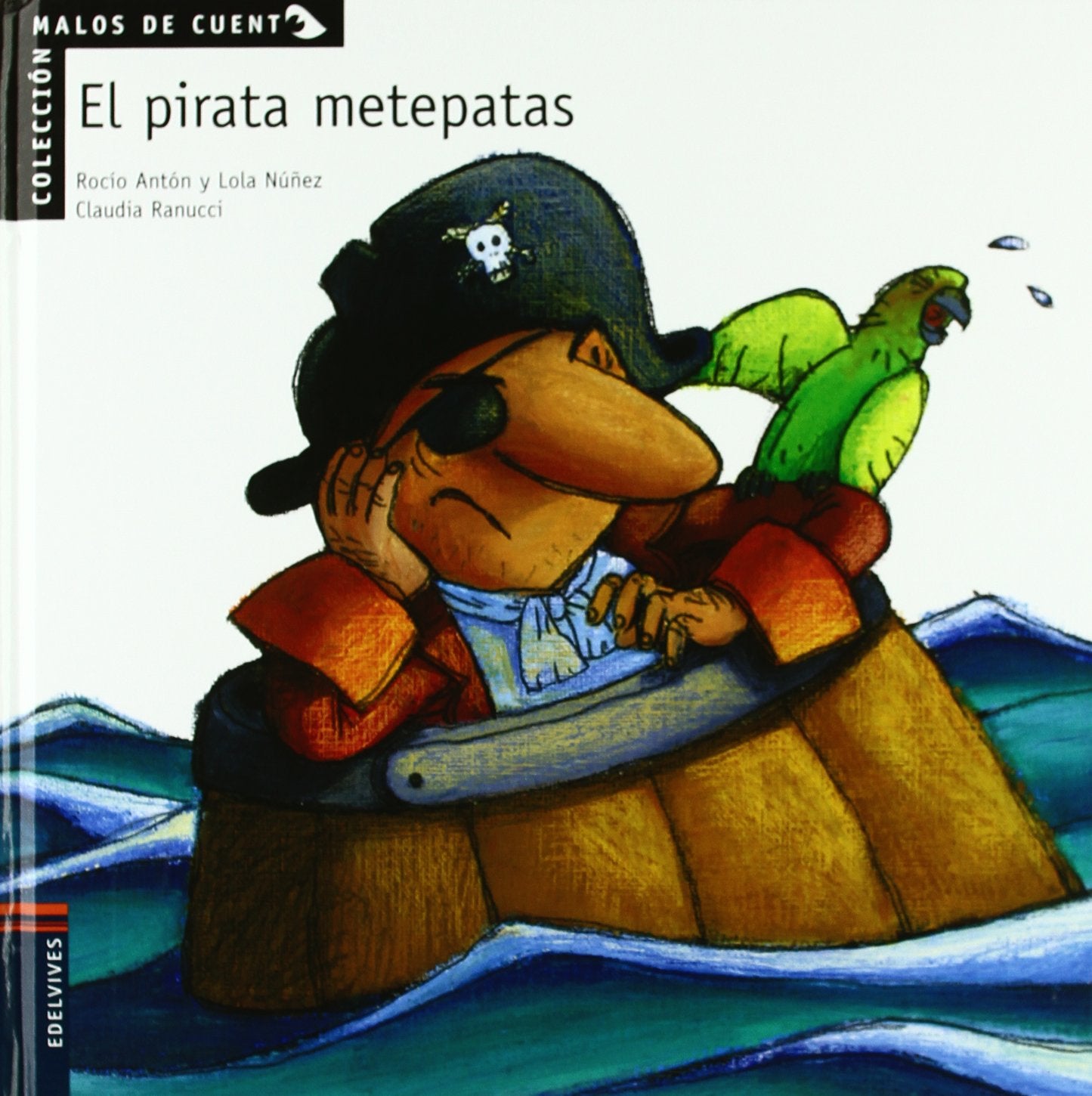 Libro: El pirata metepatas: 6 (Malos de cuento)