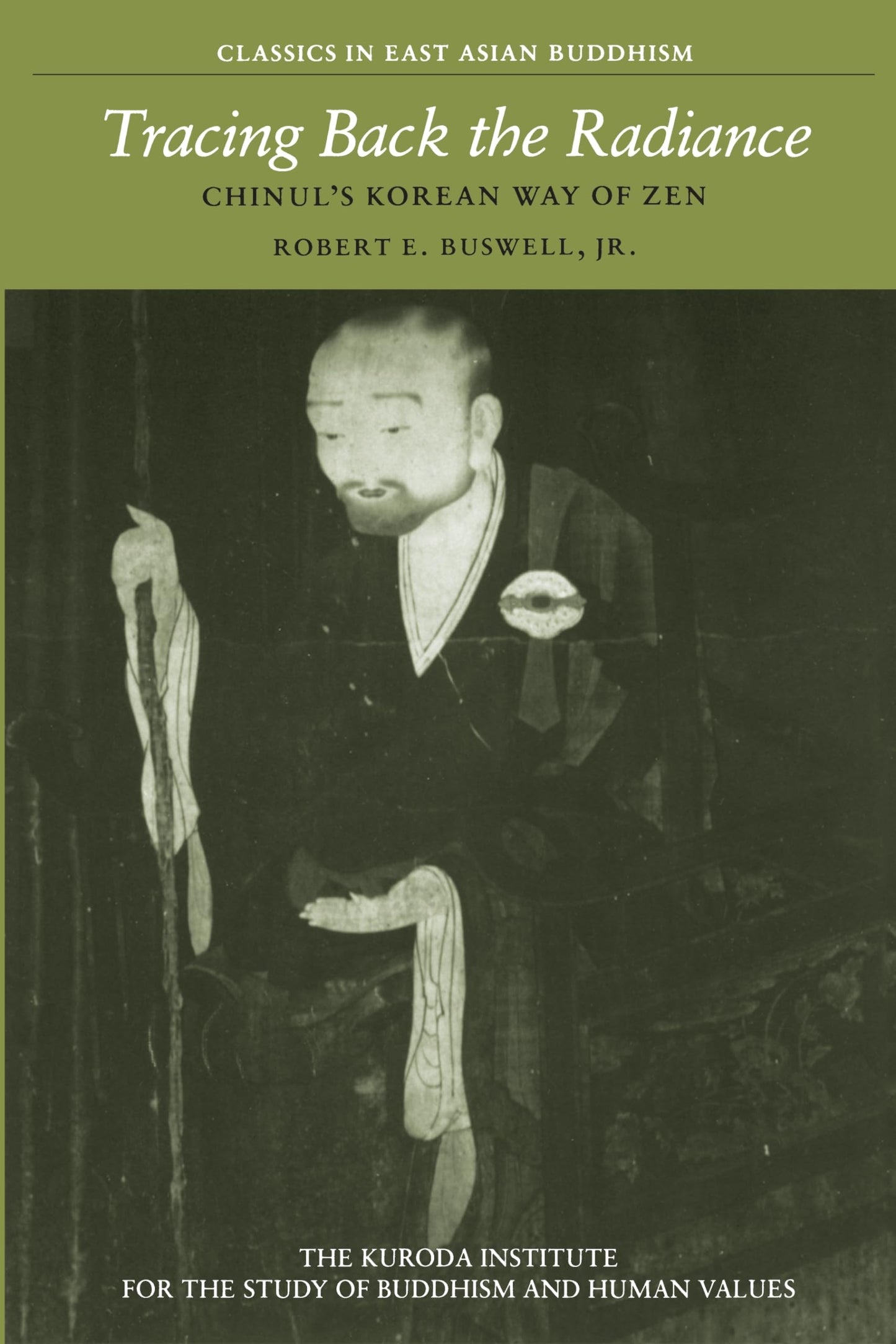 Libro: Tracing Back the Radiance: Chinul's Korean Way of Zen: 2 (Kuroda Classics in East Asian Buddhism)