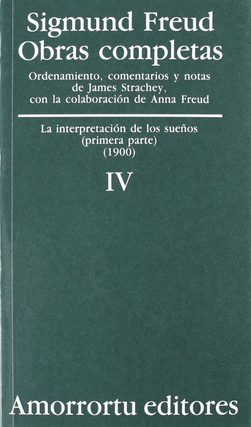 Libro: Obras Completas De Sigmund Freud - Volumen IV: La interpretación de los sueños (parte I) (1900): 04