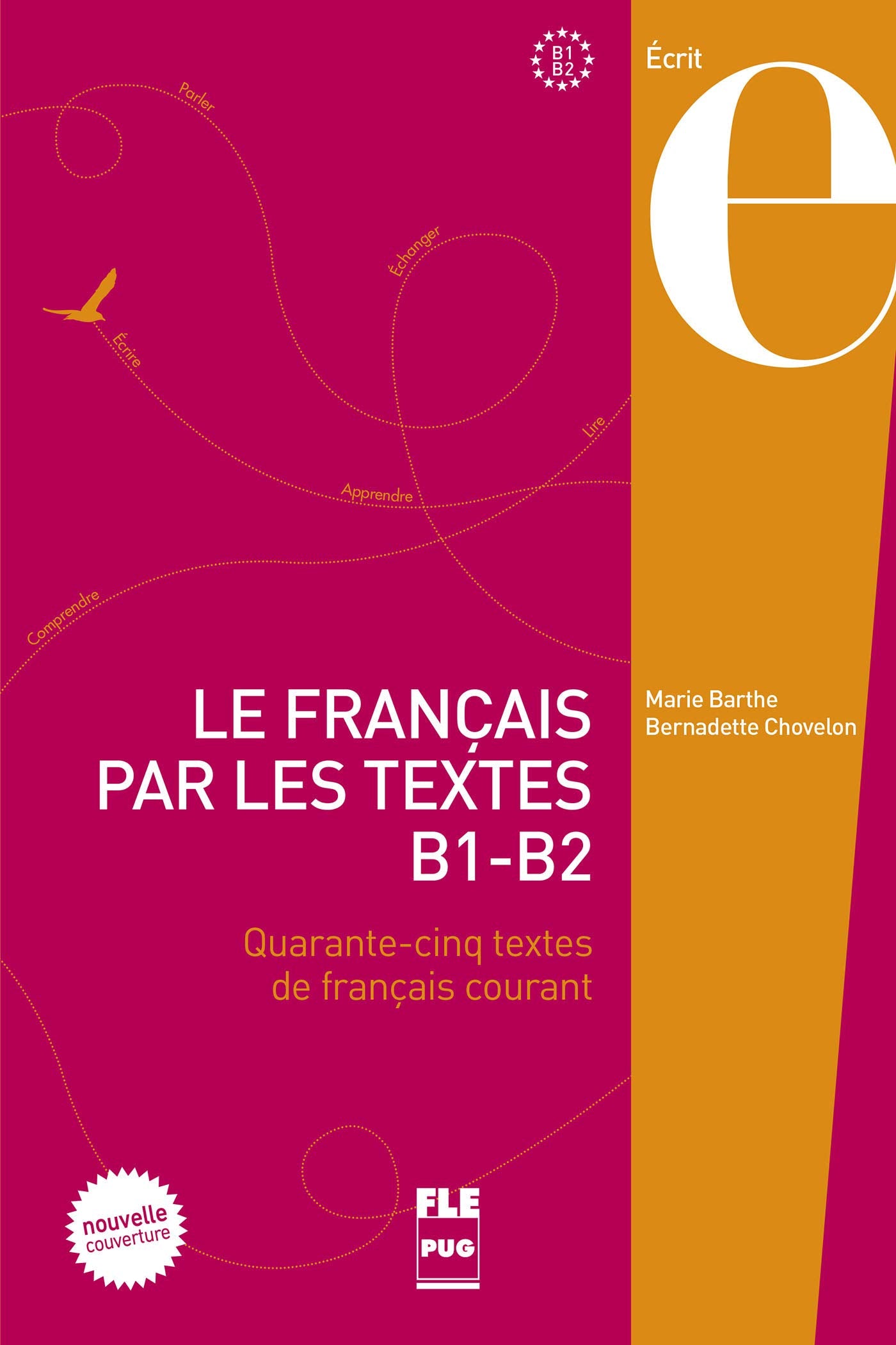 Libro: Le français par les textes B1-B2: Quarante-cinq textes de français courant