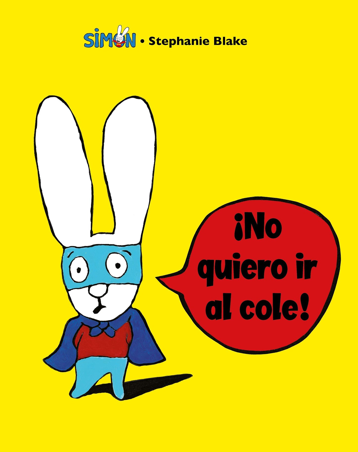 Libro: Simón. ¡No quiero ir al cole! / I Don't Want To Go To School! (Cuentos infantiles)