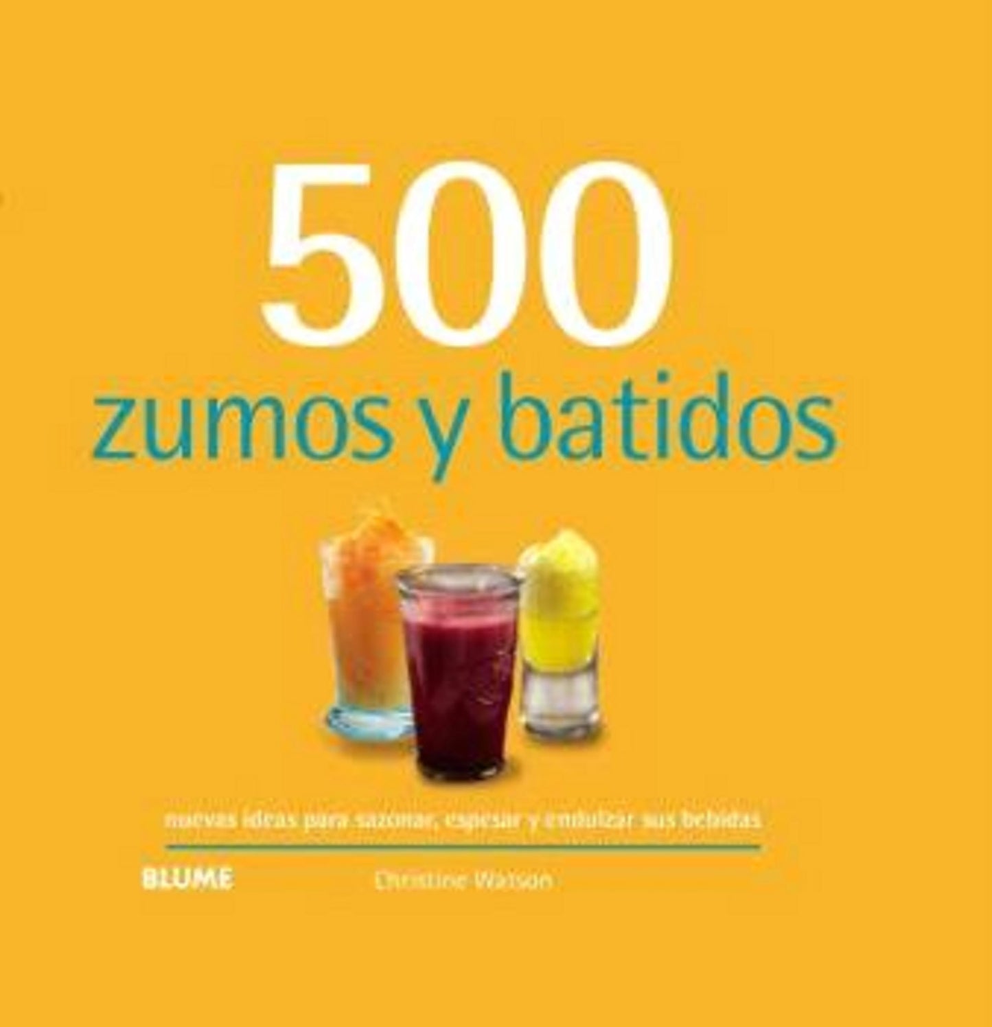 Libro: 500 zumos y batidos (500 recetas)