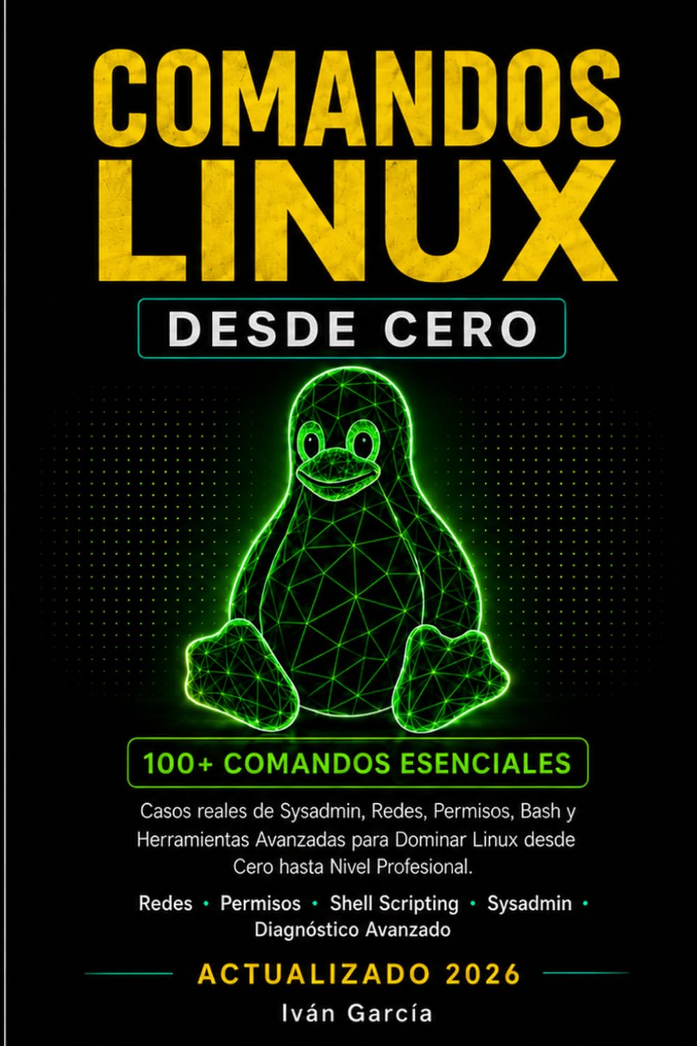 Libro: Comandos Linux Desde Cero: Guía completa para administrar Linux