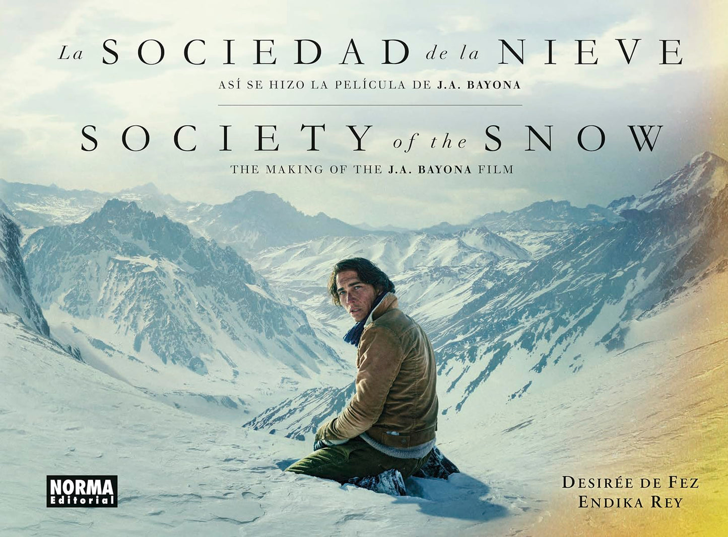 Libro: LA SOCIEDAD DE LA NIEVE. ASI SE HIZO LA PELICULA DE J.A. BAYONA