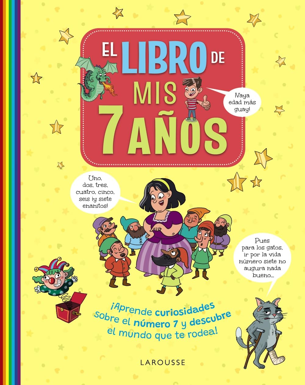 Libro: El libro de mis 7 años: ¡Aprende curiosidades sobre el número 7 y descubre el mundo que te rodea! (LAROUSSE - Infantil / Juvenil - Castellano - A partir de 5/6 años)