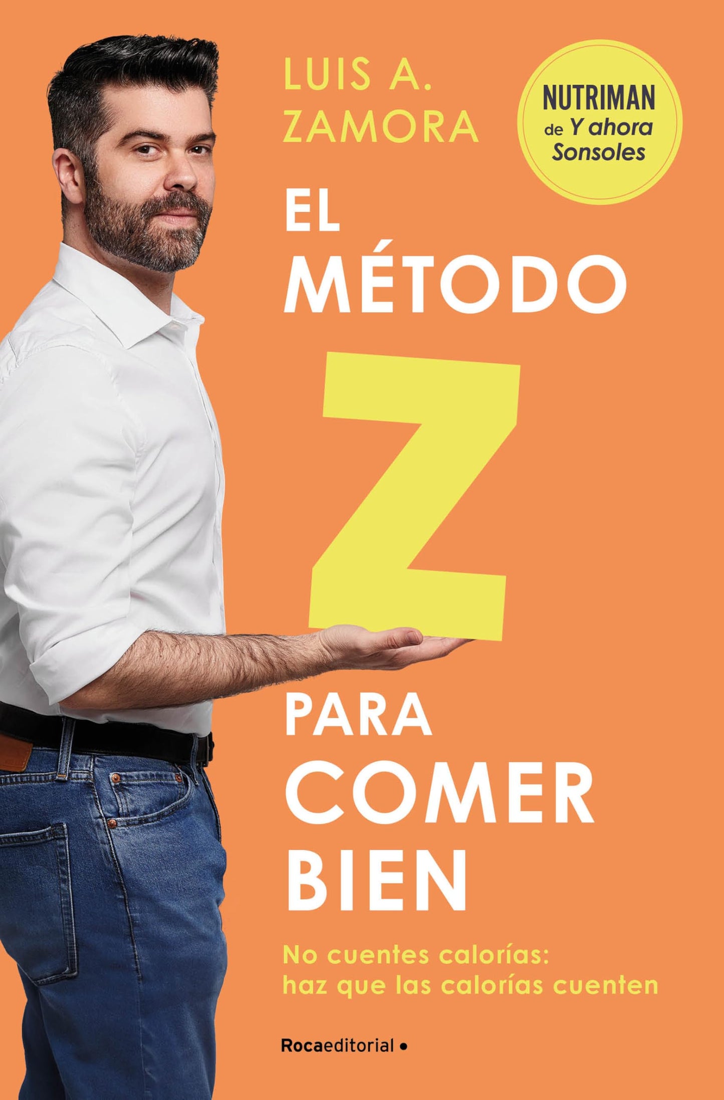 Libro: El método Z para comer bien: No cuentes calorías: haz que las calorías cuenten / The Z Method for Eating Well (Spanish Edition)