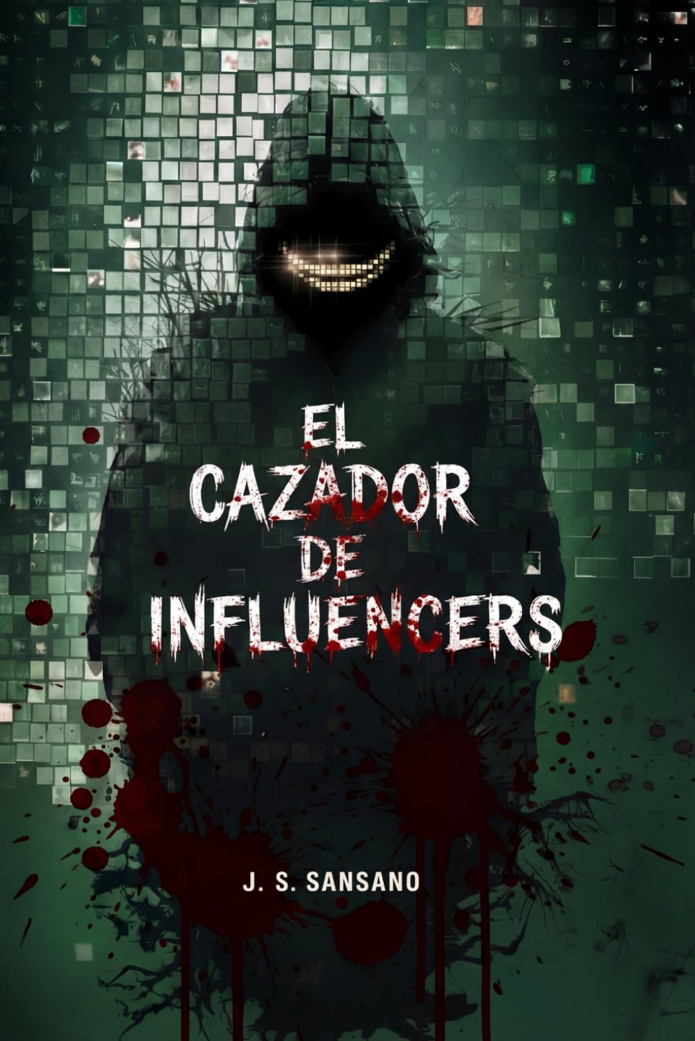 Libro: El Cazador de Influencers (Spanish Edition)