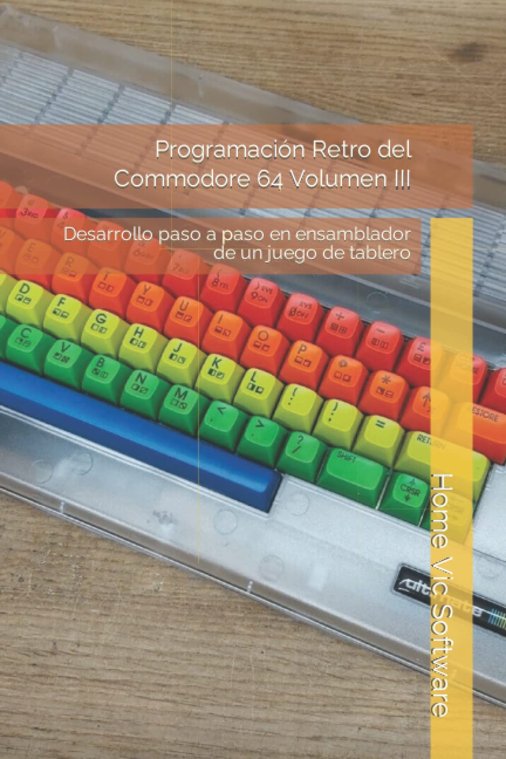 Libro: Programación Retro del Commodore 64 Volumen III: Desarrollo paso a paso en ensamblador de un juego de tablero (Programación Retro del Commodore 64 - Colección Completa) (Spanish Edition)