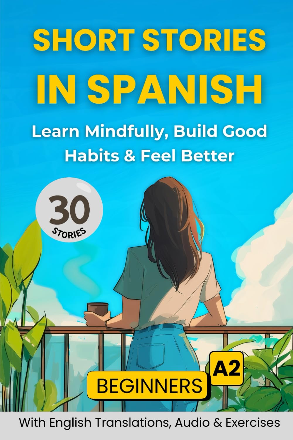 Libro: Short Stories in Spanish: Learn Mindfully, Build Good Habits & Feel Better