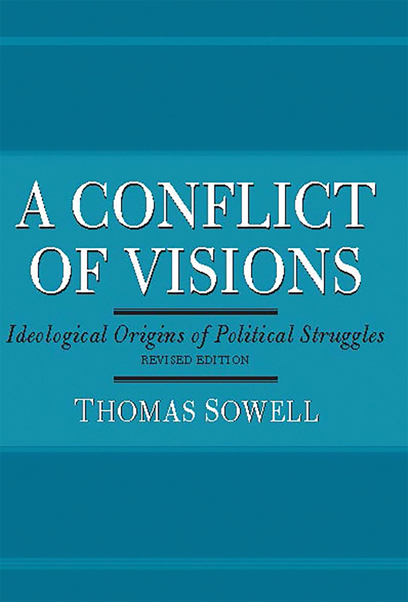 Libro: A Conflict of Visions: Ideological Origins of Political Struggles