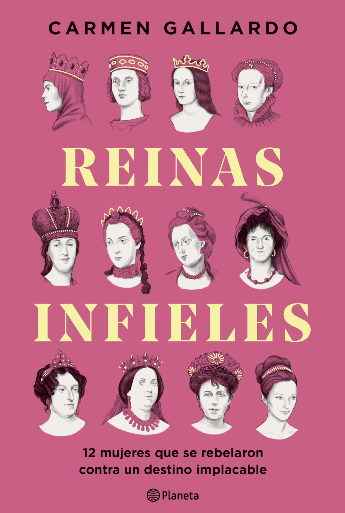 Reinas infieles: 12 mujeres que se rebelaron contra un destino implacable (No Ficción)