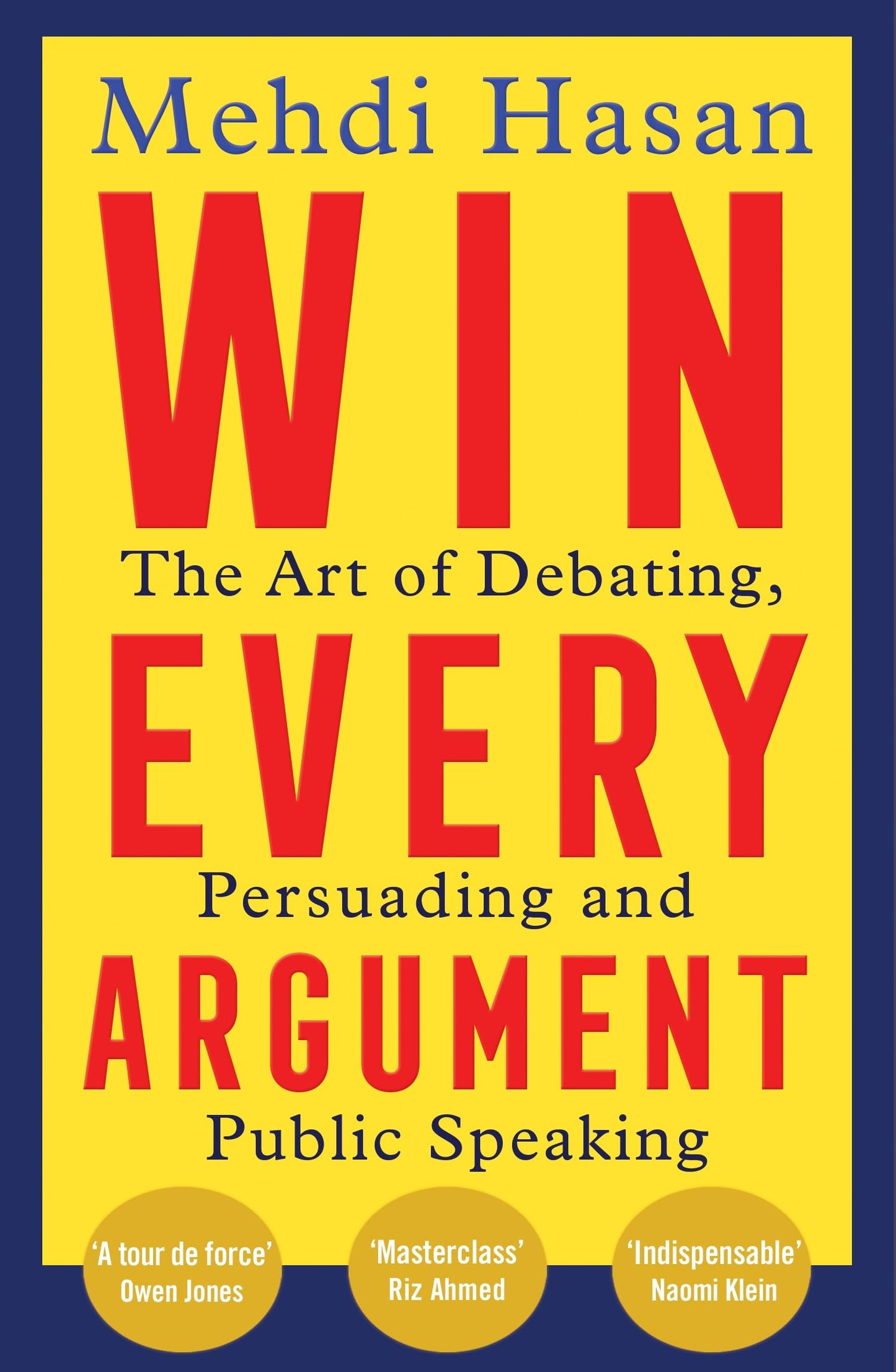 Libro: Win Every Argument: The Art of Debating, Persuading and Public Speaking