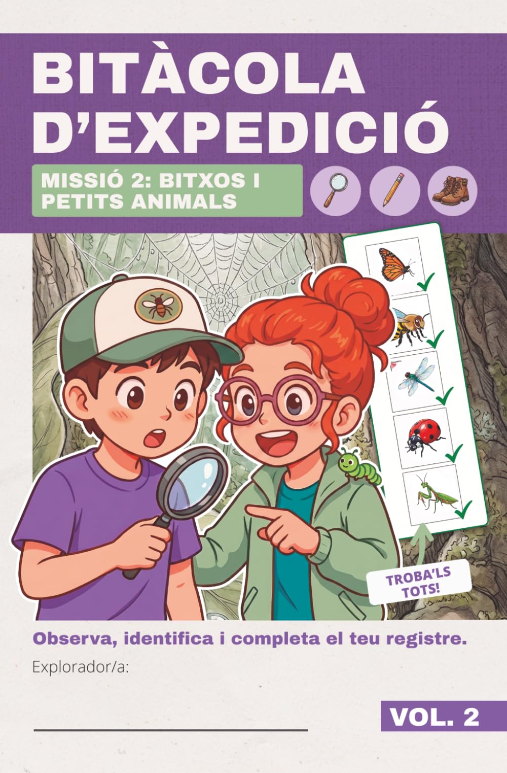 Libro: Bitàcola d'Expedició - Missió 2: Bitxos i Petits Animals: Quadern de Camp Infantil i Diari de Natura | Activitats per a Nens i Nenes de 4 a 10 anys ... i Petits Animals (Bitácoras de Expedición)