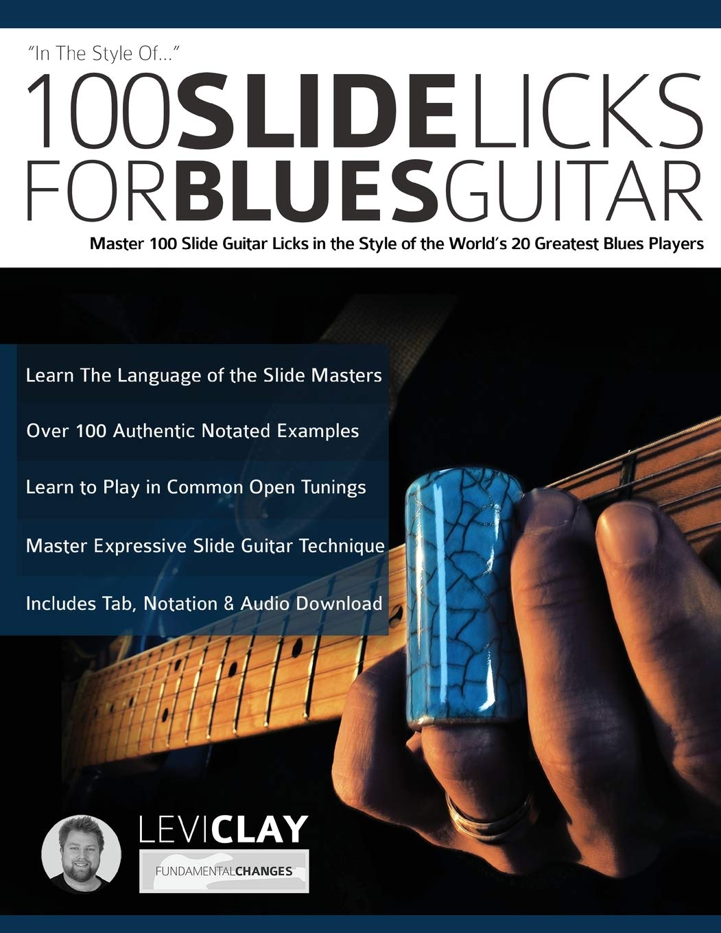 Libro: 100 Slide Licks For Blues Guitar: Master 100 Slide Guitar Licks in the Style of the World’s 20 Greatest Blues Players: 3 (Learn How to Play Blues Guitar)
