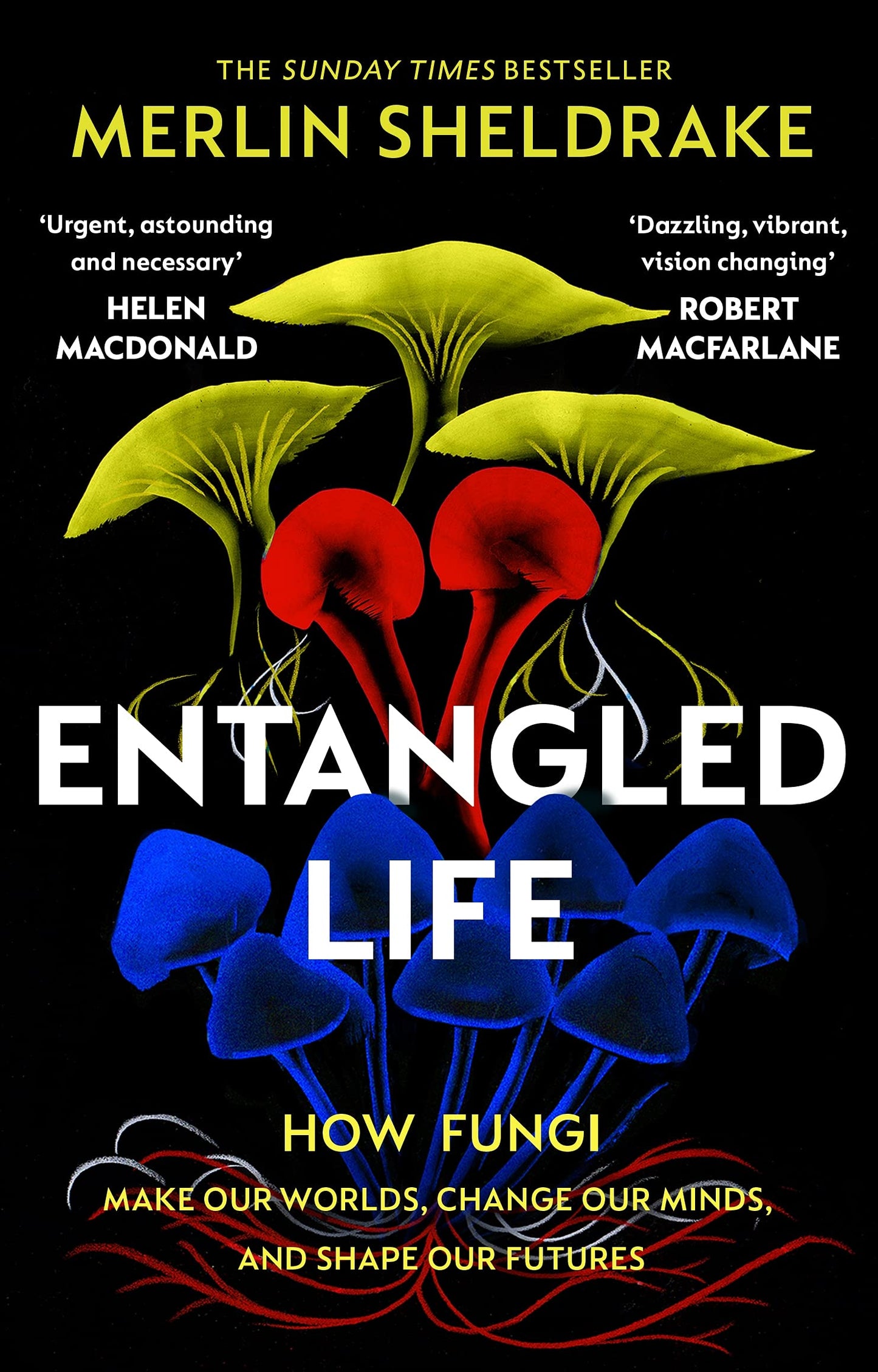 Libro: Entangled Life: How Fungi Make Our Worlds, Change Our Minds and Shape Our Futures