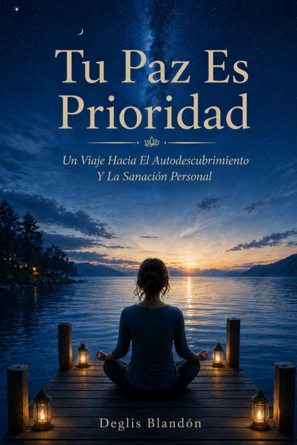 Libro: Tu Paz Es Prioridad: Un Viaje Hacia El Autodescubrimiento Y La Sanación Personal (Spanish Edition)
