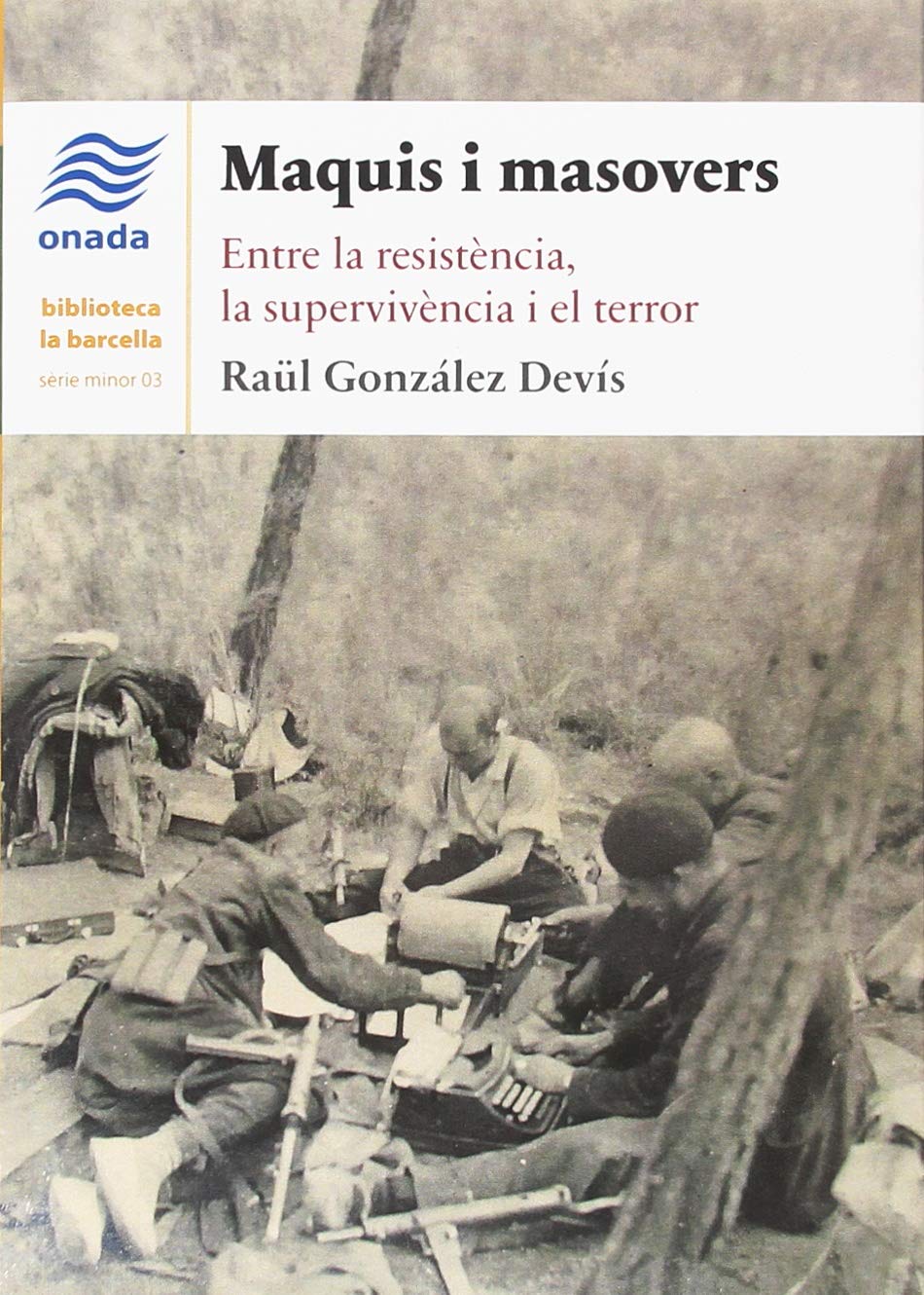 Libro: Maquis i masovers: Entre la resistència, la supervivència i el terror