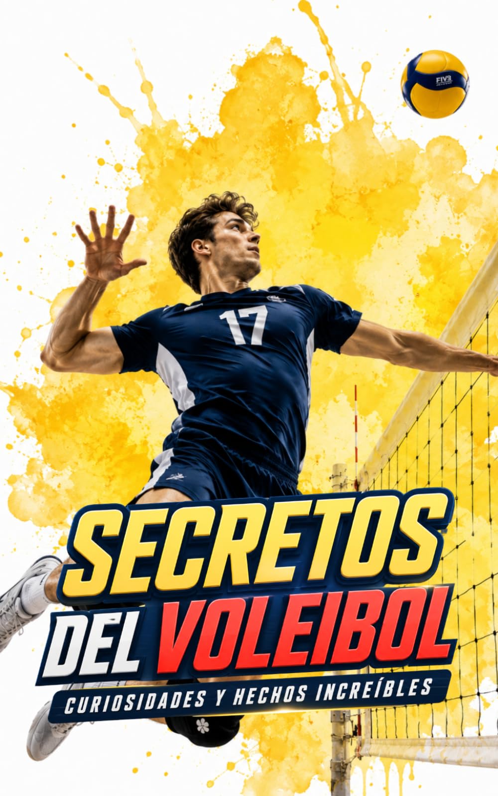 Libro: Secretos del Voleibol : Curiosidades y Hechos Increíbles