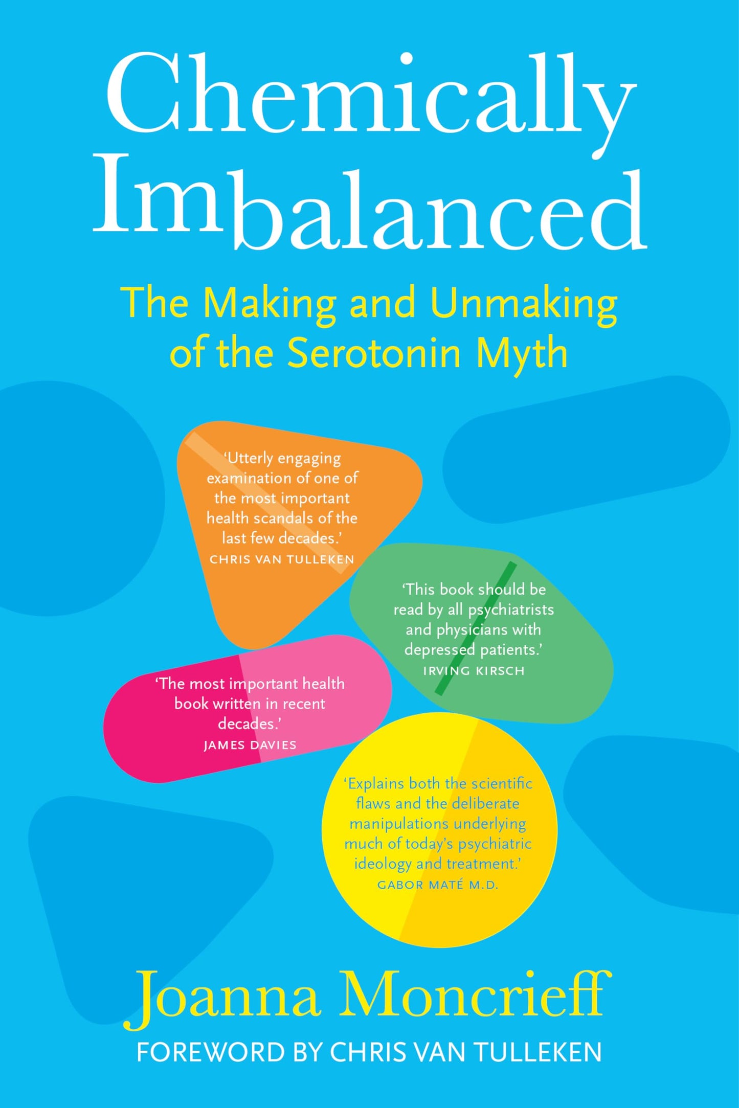 Libro: Chemically Imbalanced: The Making and Unmaking of the Serotonin Myth