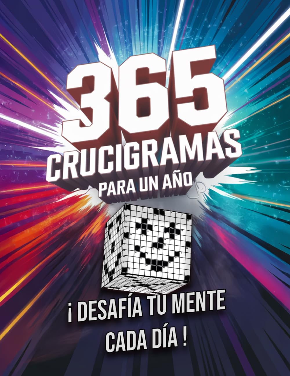 Libro: 365 Crucigramas para un año: Un reto diario en español diseñado para estimular tu mente y mantenerla activa, perfecto para adultos, personas mayores, abuelos, jóvenes y niños.