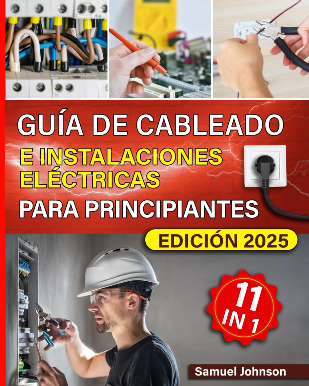 Libro: Guía de cableado e instalaciones eléctricas para principiantes: Manual práctico de cableado eléctrico: técnicas, consejos y soluciones para proyectos ... automatización y seguridad en el hogar