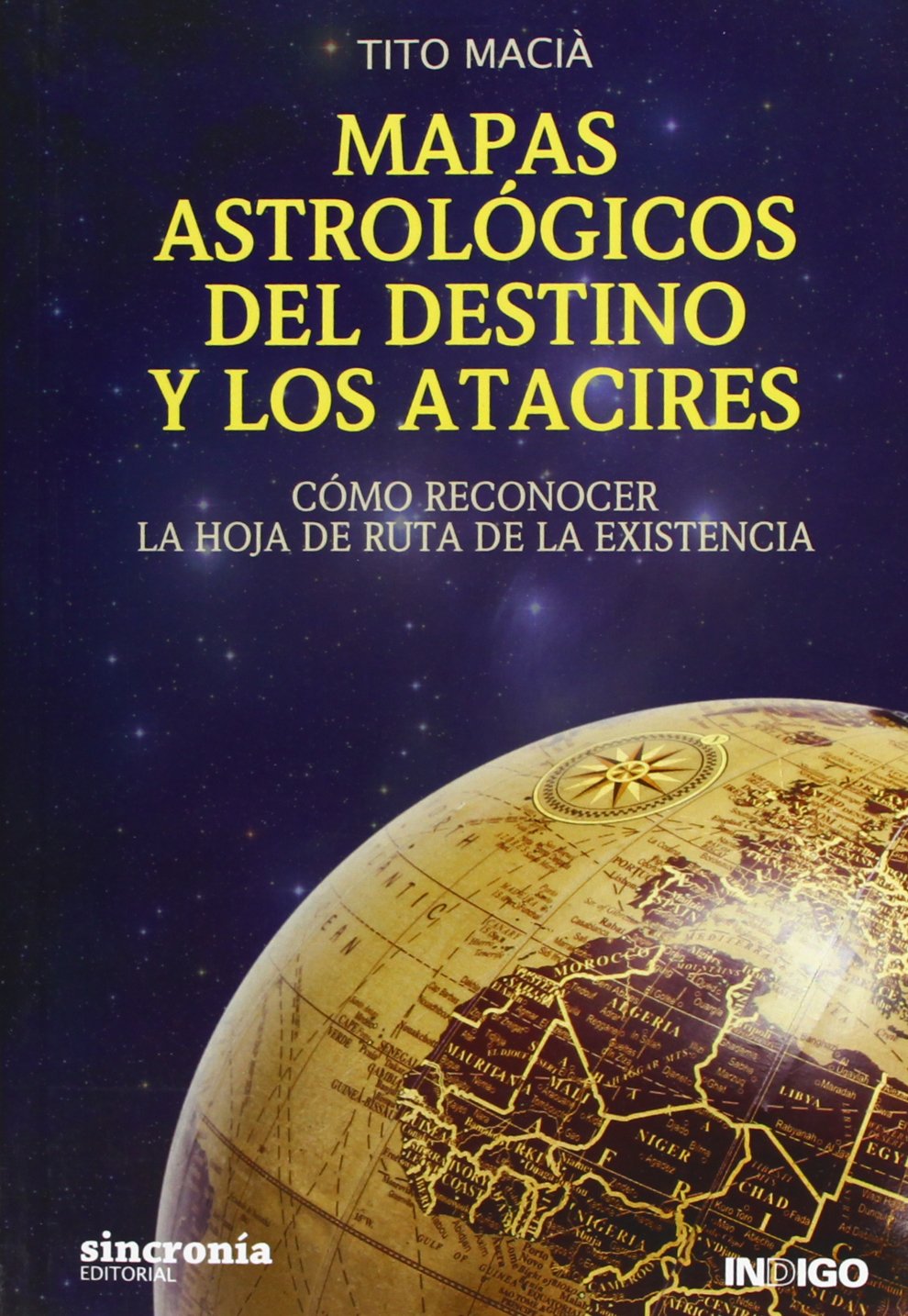 Libro: Mapas astrológicos del destino y los atacires: Cómo reconocer la hoja de ruta de la existencia (ASTROLOGIA)