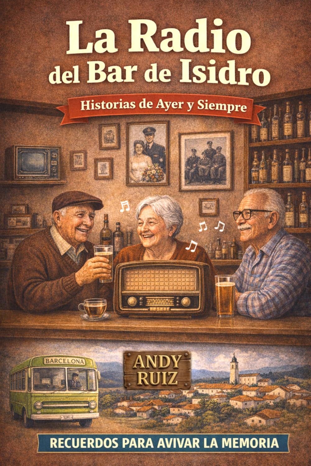 Libro: La radio del bar de Isidro: Una novela de letra grande, capítulos cortos y lectura fácil para personas mayores: 1 (Historias en Letra Grande)