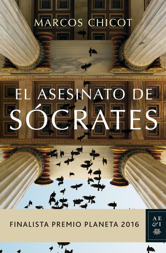 Libro: El asesinato de Sócrates: Finalista Premio Planeta 2016 (Autores Españoles e Iberoamericanos)