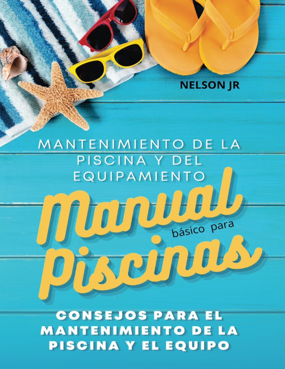 Libro: Manual para Mantenimiento de Piscinas y Equipos: Libro de Mantenimiento en Piscinas y Equipamiento