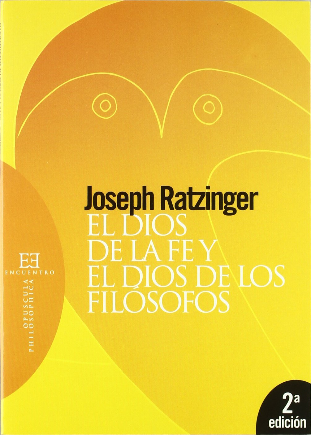 Libro: El Dios de la fe y el Dios de los filósofos (Opuscula philosophica)
