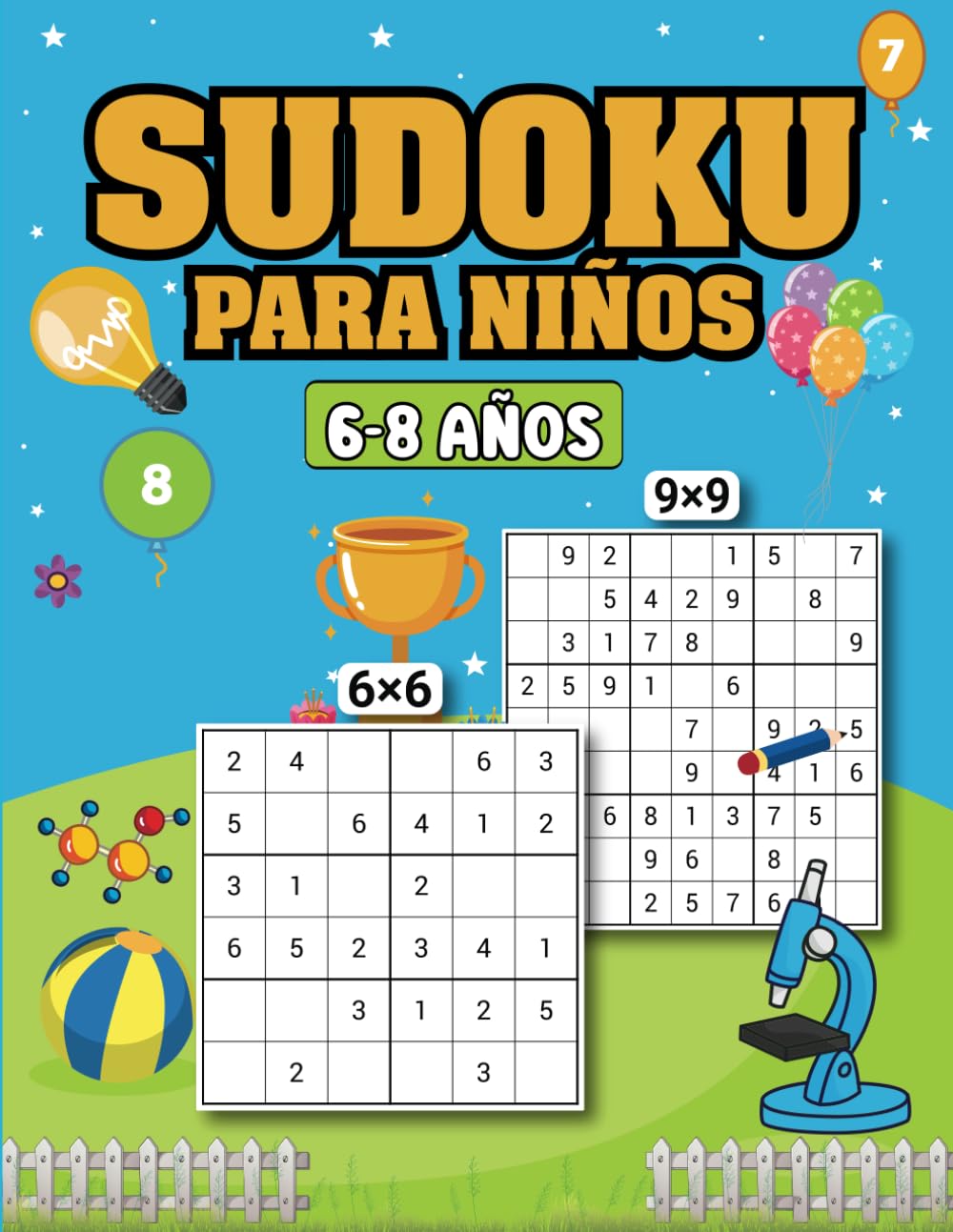Libro: Sudoku Para Niños 6-8 Años: 210 Rejilllas De Sudoku Para Niños De 6 a 8 Años Con Soluciones, Sudoku 6 x 6 Y Sudoku 9 x 9 - Libro De Sudoku Facil Niños 6, 7, 8 Años