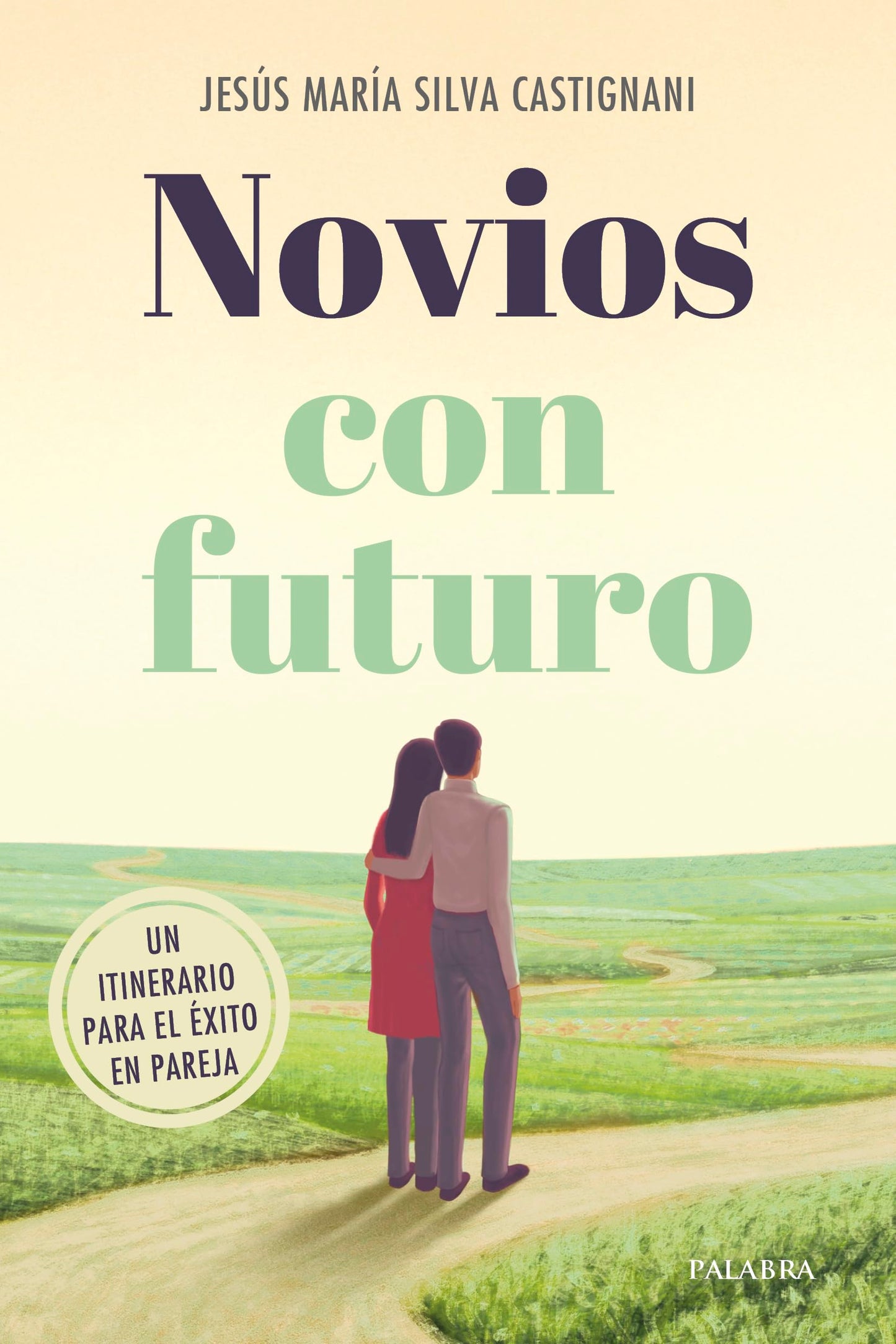 Novios con futuro. Un itinerario para el éxito en pareja (Mundo y cristianismo)