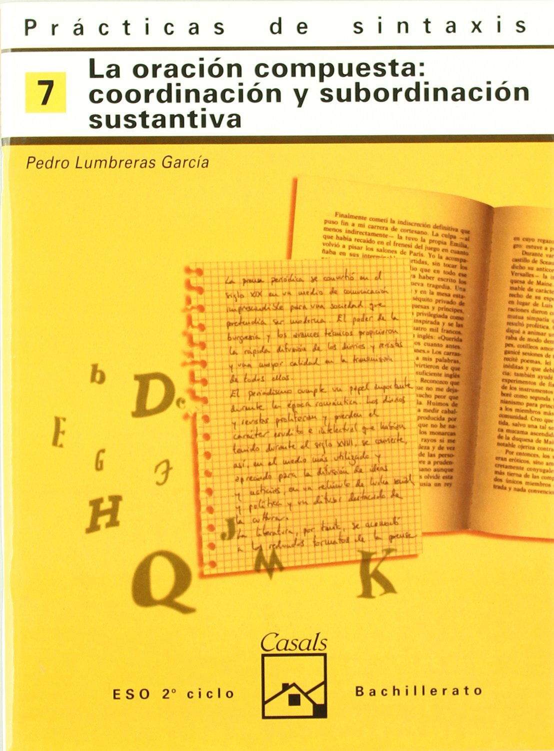 Libro: Prácticas de sintaxis 7. La oración compuesta: coordinación y subordianción sustantiva (Cuadernos ESO) - 9788421821404