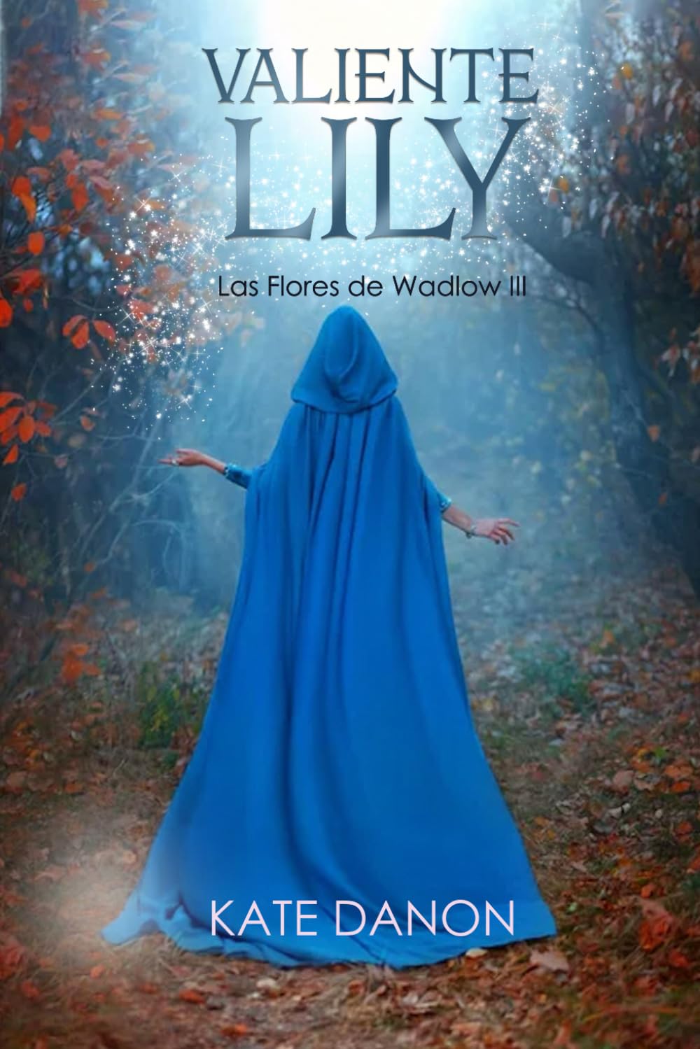 Libro: Valiente Lily: Las Flores de Wadlow III (Spanish Edition)