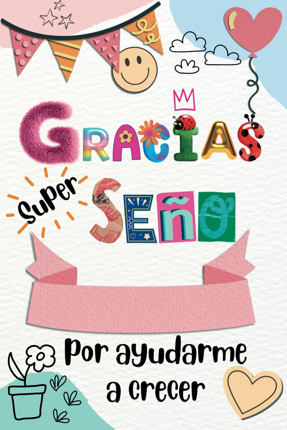 Gracias Seño por ayudarme a crecer: Regalo personalizado profe, maestra de infantil, guardería o primaria para fin de curso o Navidad. Cuaderno de notas A5 con índice