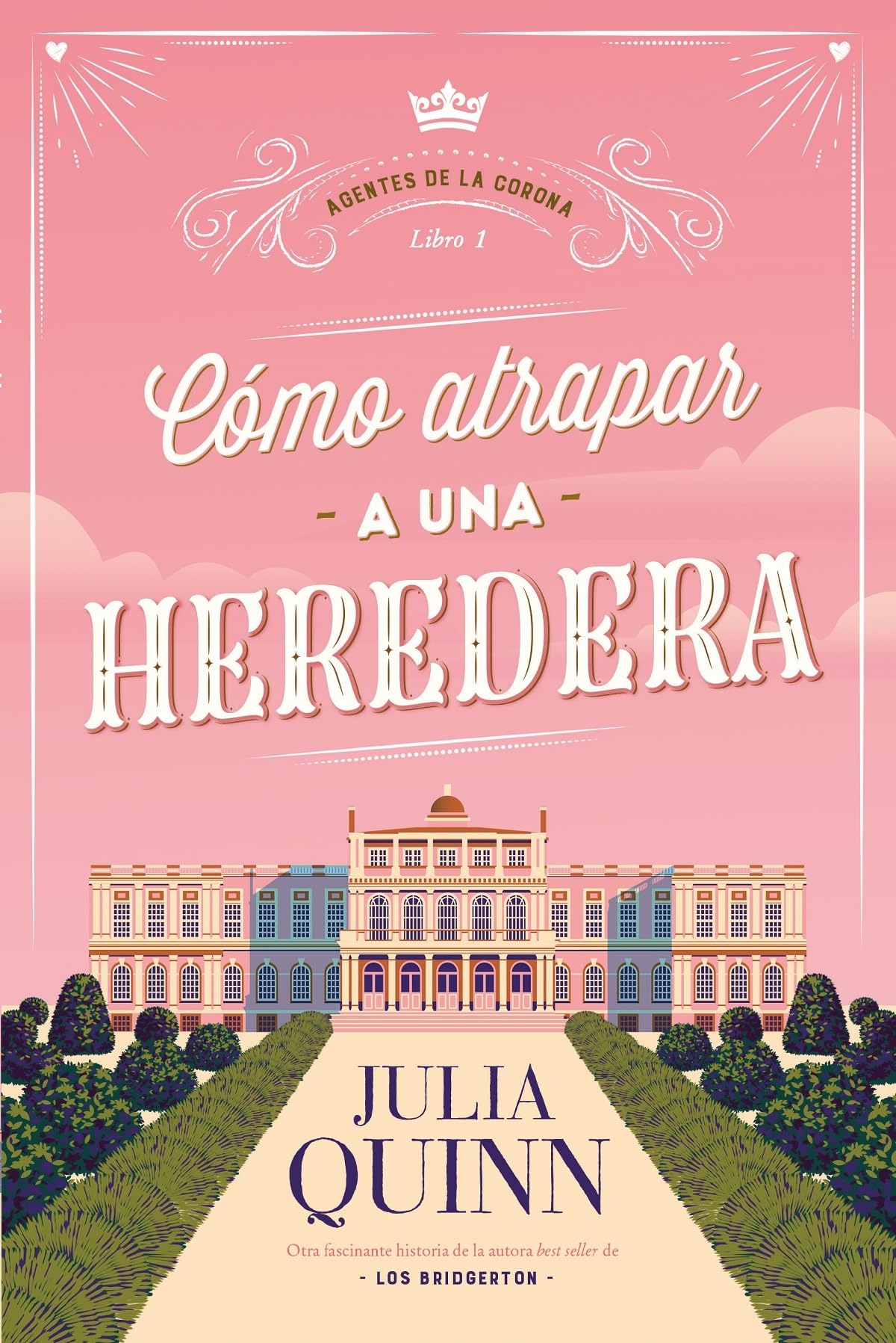 Libro: Cómo atrapar a una heredera (Agentes de la Corona 1) (Agentes De La Corona / Agents of the Crown, 1) (Spanish Edition)