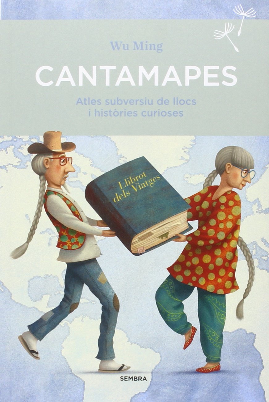Libro: Cantamapes: Atles subversiu de llocs i històries curioses