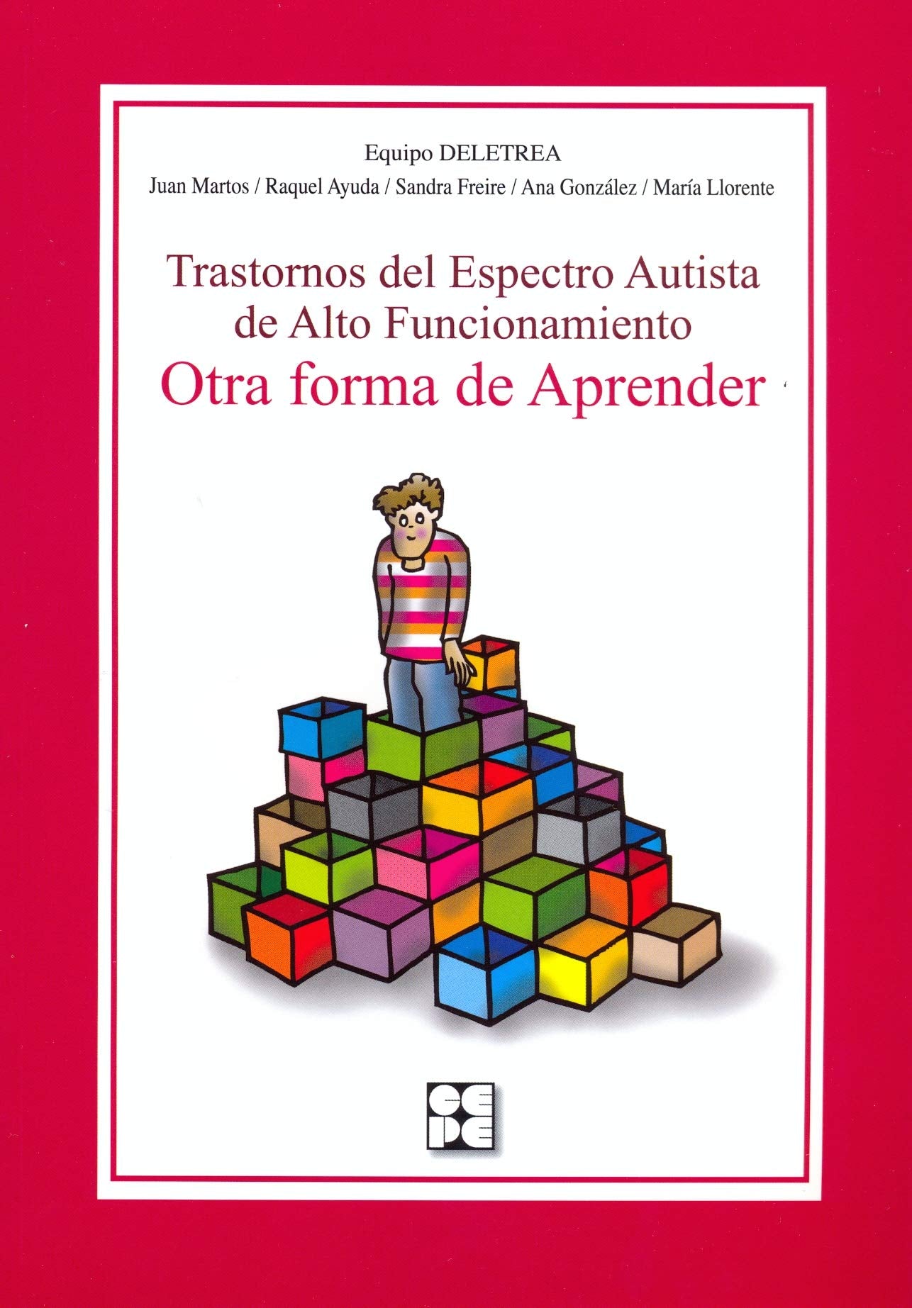 Libro: Trastornos del Espectro Autista de Alto Funcionamiento. Otra forma de aprender: Otra forma de atender: 46 (Educación especial y dificultades de aprendizaje)