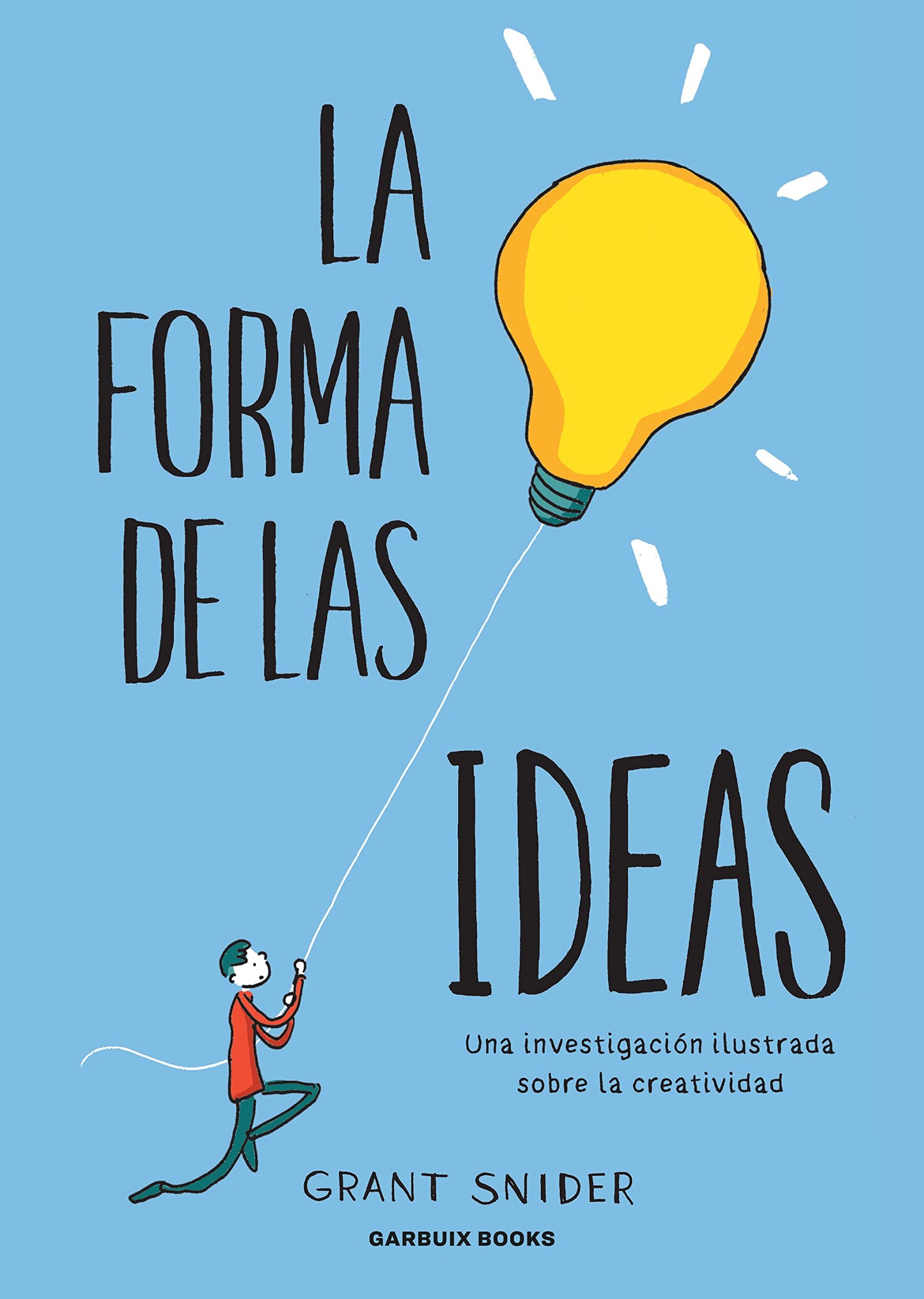 Libro: La forma de las ideas: Una investigación ilustrada sobre la creatividad