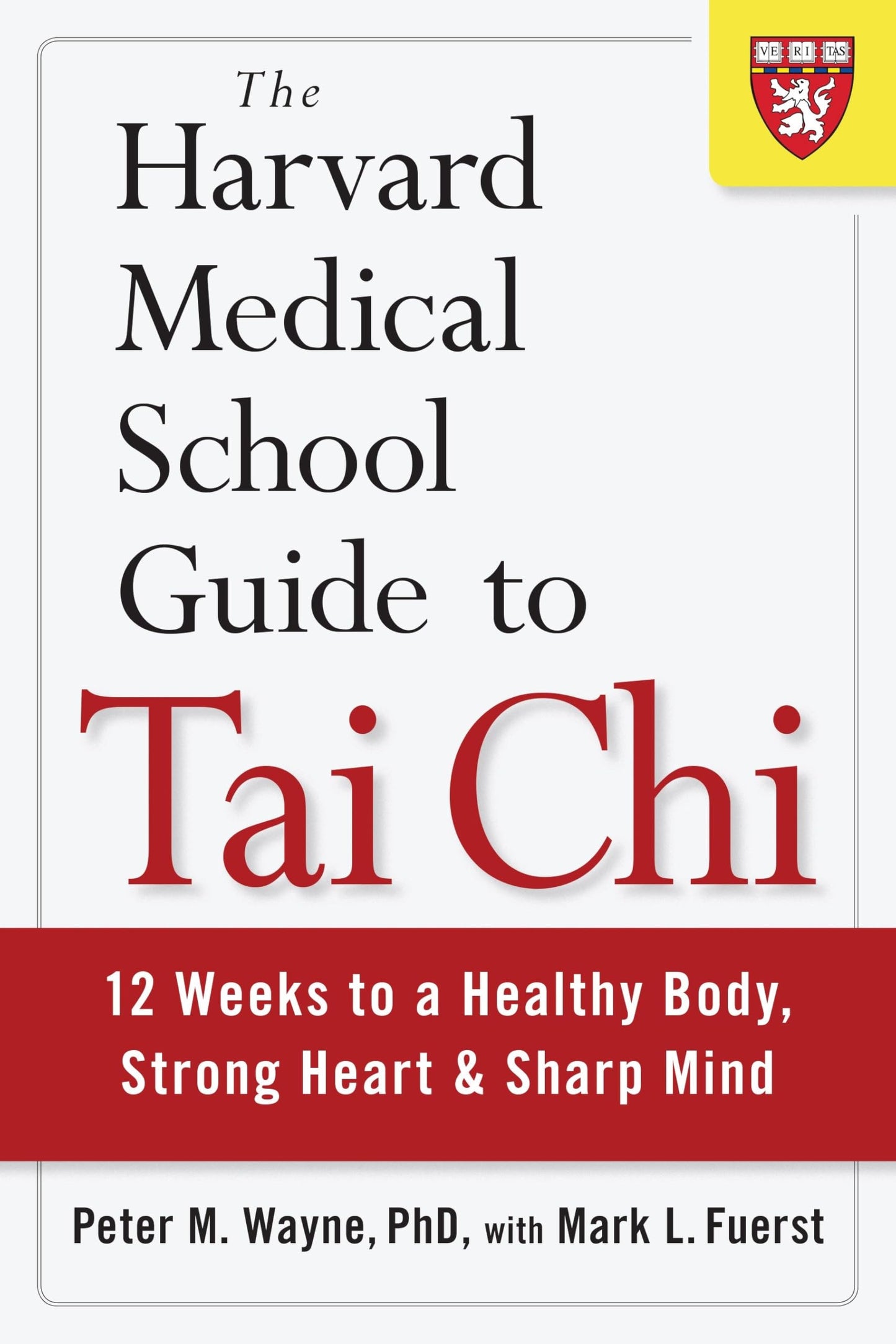 Libro: The Harvard Medical School Guide to Tai Chi: 12 Weeks to a Healthy Body, Strong Heart, and Sharp Mind (Harvard Health Publications)