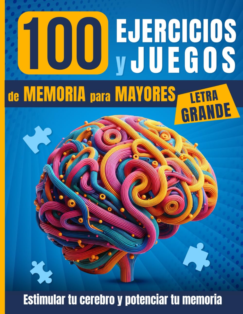 Libro: 100 EJERCICIOS Y JUEGOS DE MEMORIA PARA MAYORES: Vol.1 - Cuaderno de actividades para estimular el cerebro y mejorar la memoria en adultos y personas mayores (Spanish Edition)