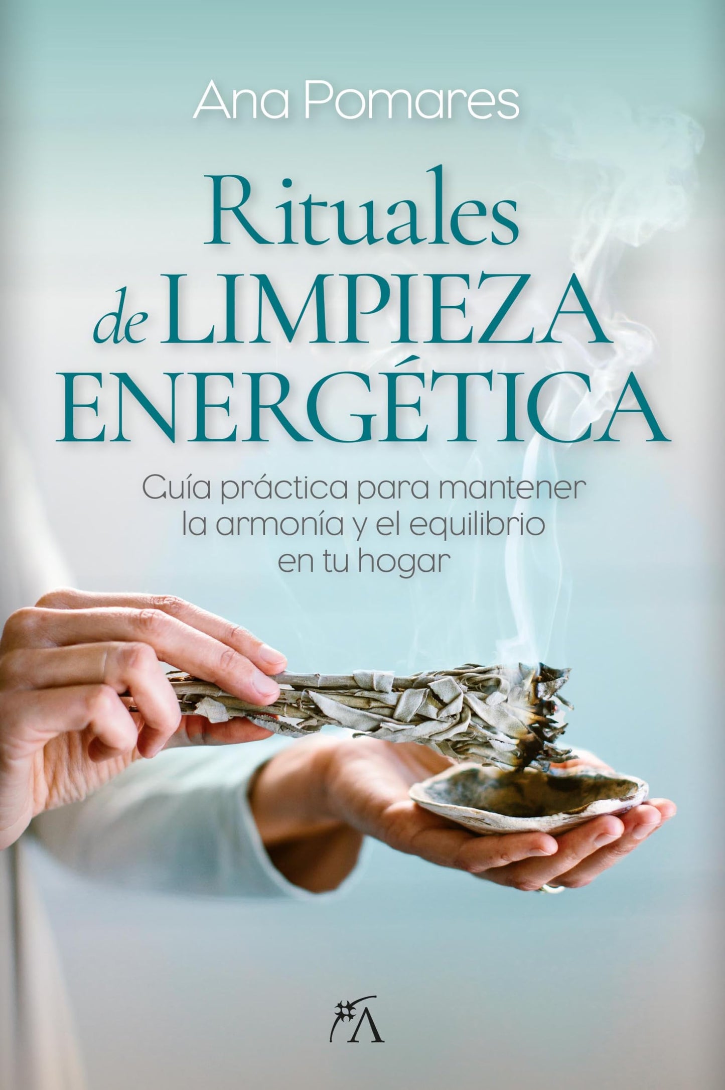 Libro: Rituales de limpieza energética: Guía práctica para mantener la armonía y el equilibrio en tu hogar (Vida alternativa)
