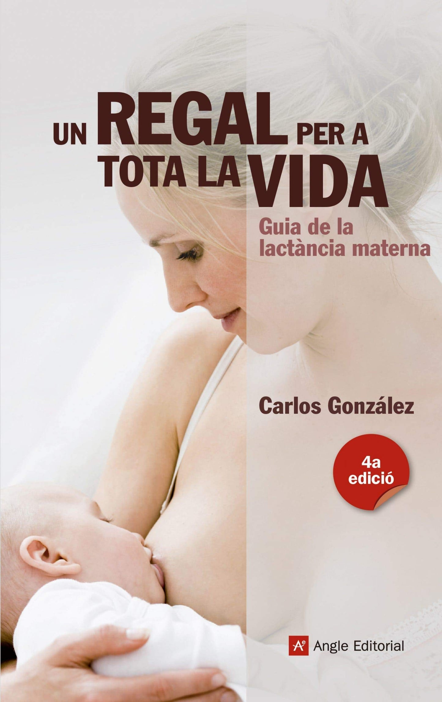 Libro: Un regal per a tota la vida: Guia de la lactància materna