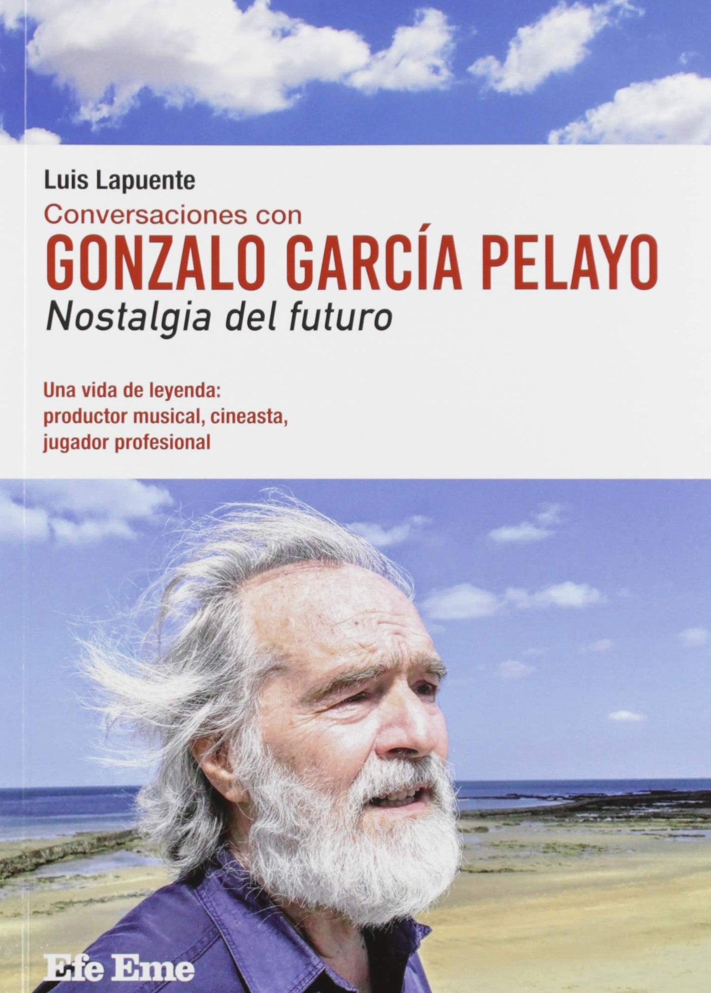 Libro: Conversaciones con Gonzalo García Pelayo. Nostalgia del futuro