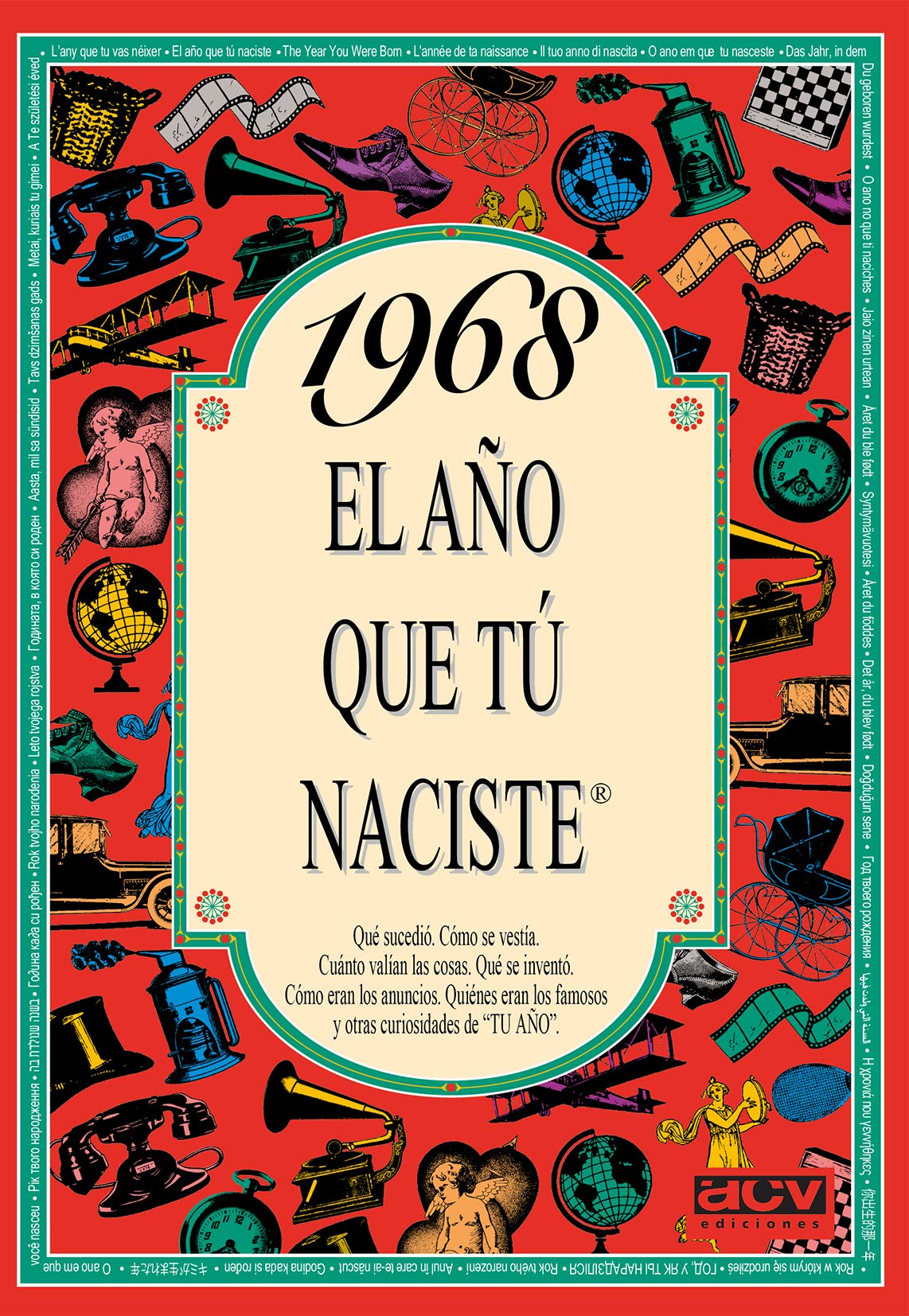 Libro: 1968 EL AÑO QUE TÚ NACISTE - Regalo de cumpleaños ideal para quienes cumplen 58 años en 2026