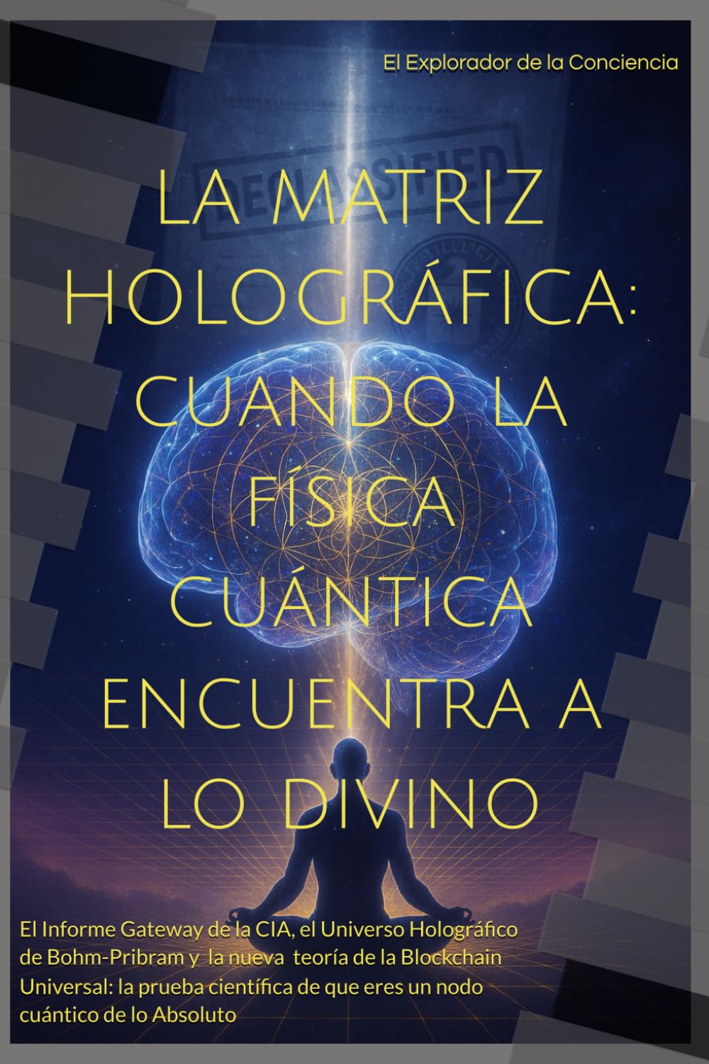 Libro: La Matriz Holográfica: Cuando la Física Cuántica Encuentra a lo Divino: "La teoría revolucionaria que une Gateway CIA, el universo holográfico de ... eres un nodo cuántico de lo Absoluto