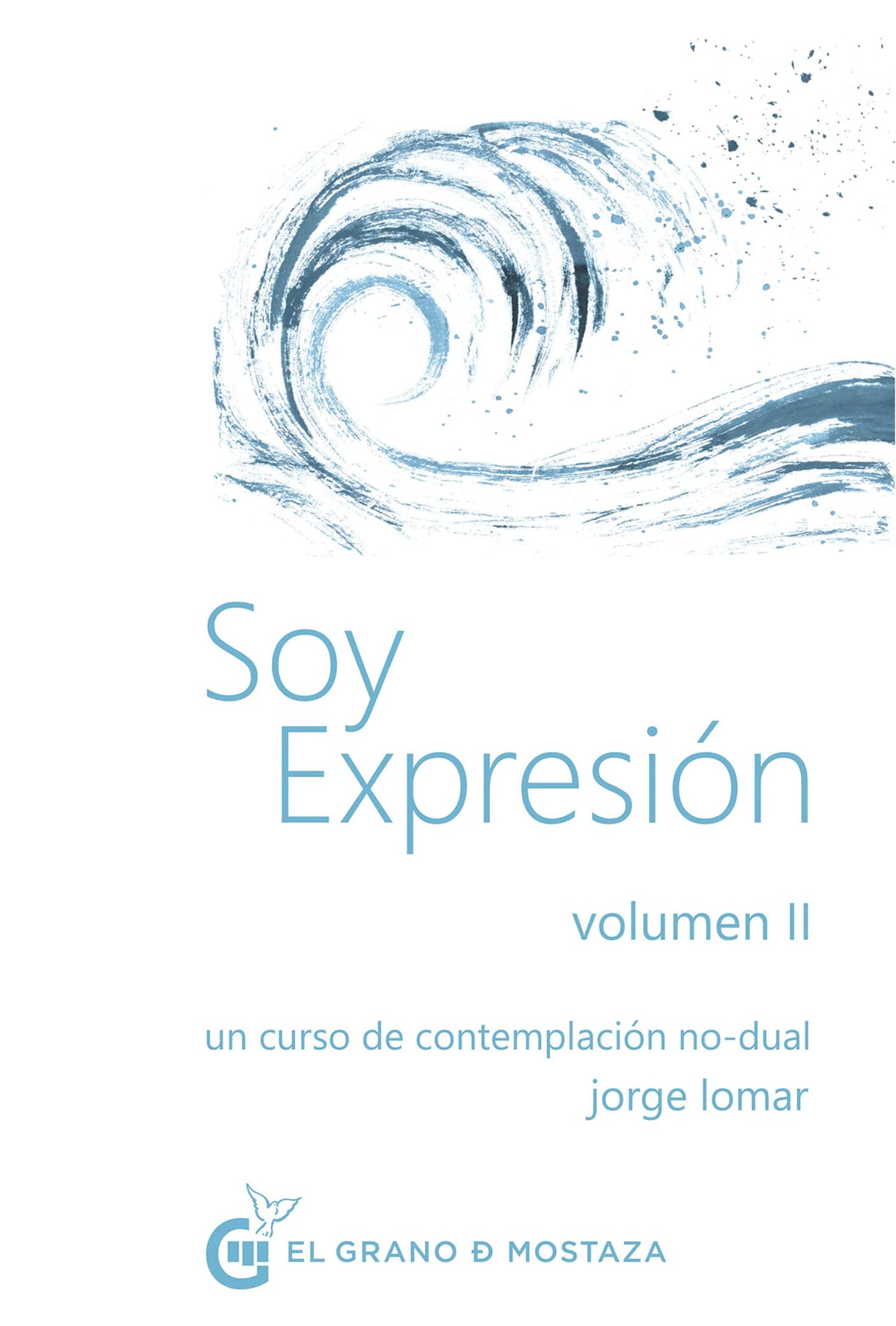 Libro: Soy Expresión - volumen 2: un curso de contemplación no-dual (Spanish Edition)