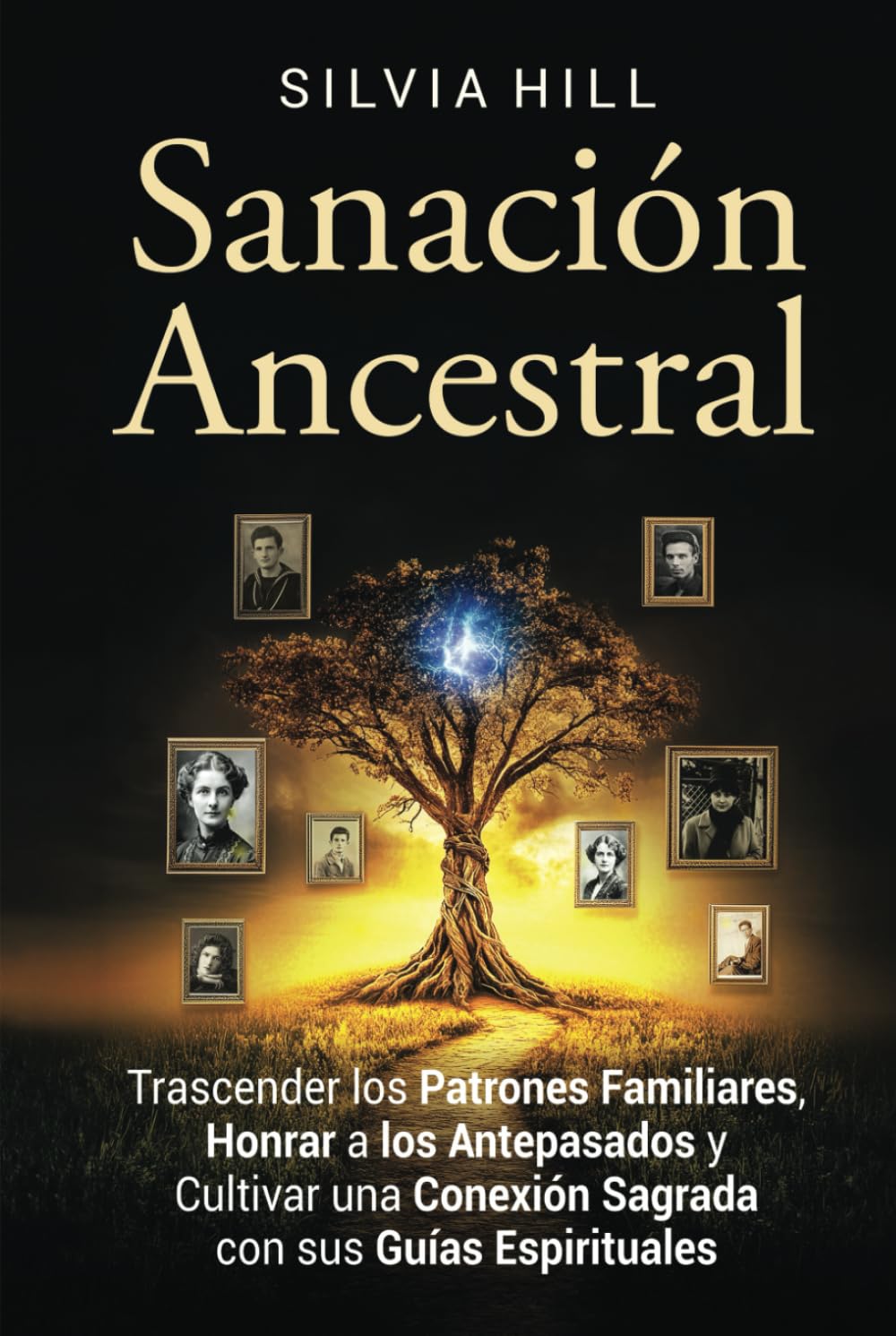 Libro: Sanación ancestral: Trascender los patrones familiares, honrar a los antepasados y cultivar una conexión sagrada con sus guías espirituales (Espiritualidad)