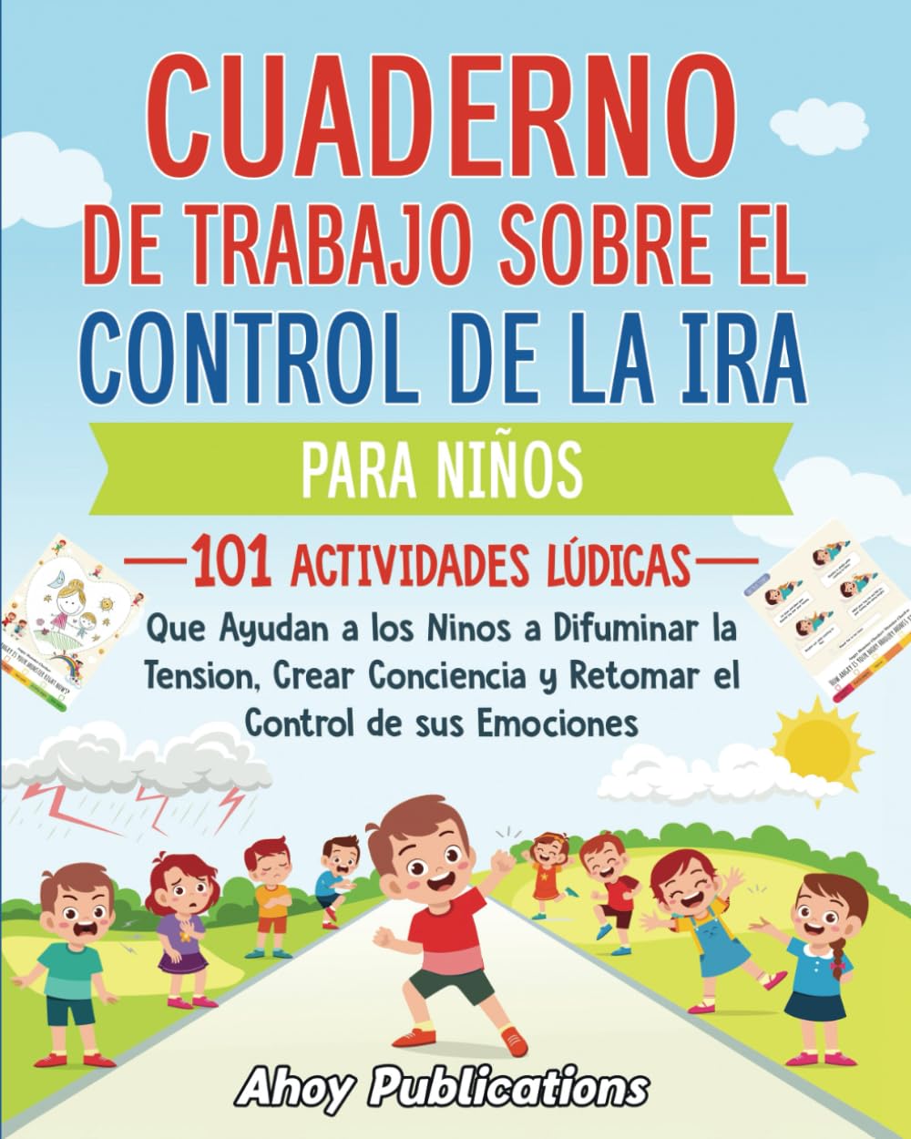 Libro: Cuaderno de trabajo sobre el control de la ira para niños: 101 actividades lúdicas que ayudan a los niños a difuminar la tensión, crear conciencia y ... de sus emociones (Las detectives emocionales)
